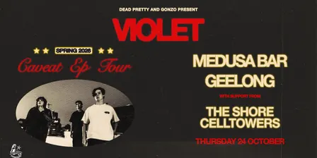 Violet 'Caveat' EP Tour - Geelong