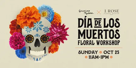 Día de los Muertos Floral Workshop at Gracias Madre