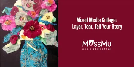 Mixed Media Collage: Layer, Tear, Tell Your Story Workshop