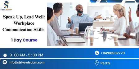 Speak Up, Lead Well: Workplace Communication Skills in 1 Day | Perth