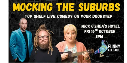 Mocking the Suburbs - Mick O'Shea's
