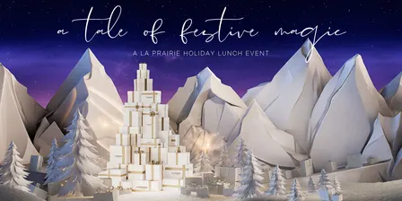 A Tale of Festive Magic, a La Prairie Holiday Lunch - Brisbane