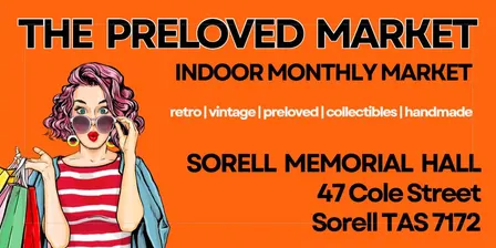 Sat 12 September 2026 The Preloved Market Sorell Memorial Hall