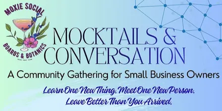 Mocktails and Conversations: A Community Gathering for Small Business Owners