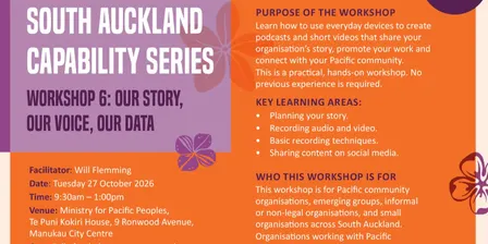 (FREE) South Auckland Capability Series: Workshop 6 - Our Story, Our Voice, Our Data