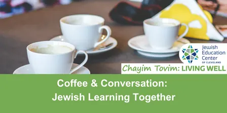 Coffee & Conversation: Jewish Learning Together