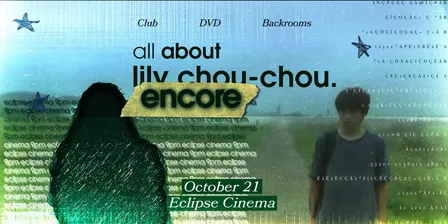 Club DVD Backrooms Encore: All About Lily Chou-Chou (2001)