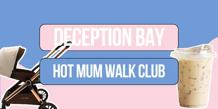 Hot Mum Walk Club: Deception Bay