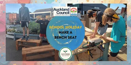 School holiday - Make a bench: Power Tools 101, The ReCreators Green Space, Wed  30 Sep, 10am-4pm