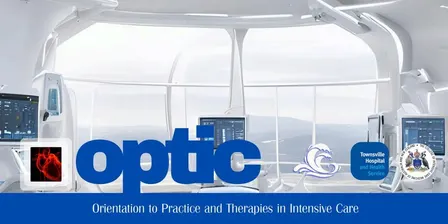 OPTIC - Orientation to Practice & Therapies in Intensive Care