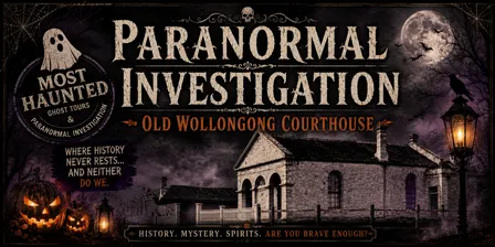 Old Wollongong Courthouse - Paranormal Investigation
