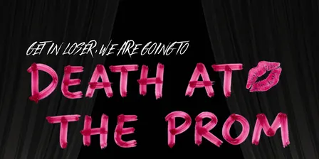 Death at the Prom - presented by The 6th House