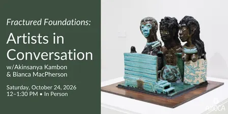 Fractured Foundations: Artists in Conversation