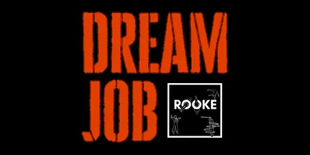 Dream Job (Rooke): 12-25 Only