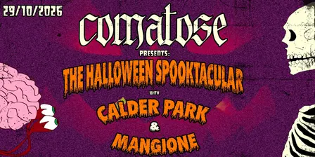 Comatose with Mangione + Calder Park