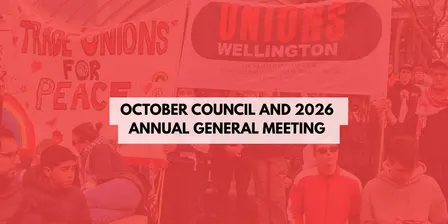 Unions Wellington October Council and 2026 AGM