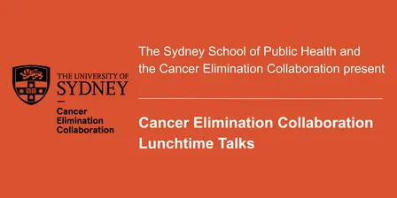 Mon 19th Oct | Cancer Elimination Collaboration Lunchtime Talks: Dr Ophira Ginsburg, Imperial College London School of Public Health
