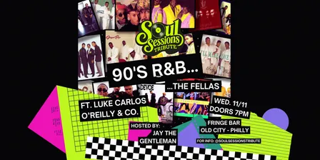 Soul Sessions Tribute: 90s R&B... The Fellas