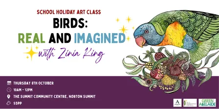 School Holiday Art Class: Birds - Real and Imagined