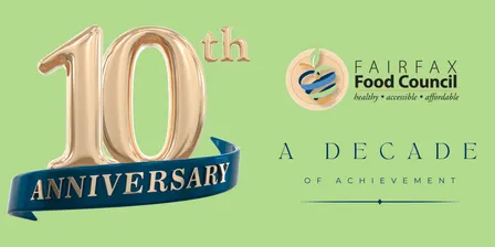 10th Anniversary Celebration of the Fairfax Food Council