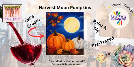 Harvest Moon Pumpkins Paint & Sip