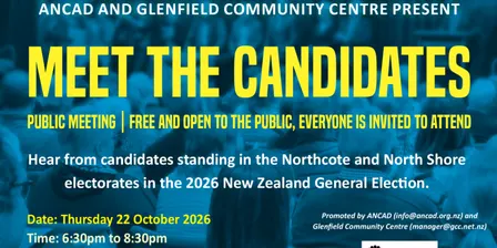 Meet the Candidates (Northcote & North Shore electorates) – Public Meeting