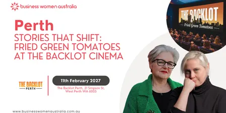 Perth, Stories That Shift - Fried Green Tomatoes at The Backlot Cinema