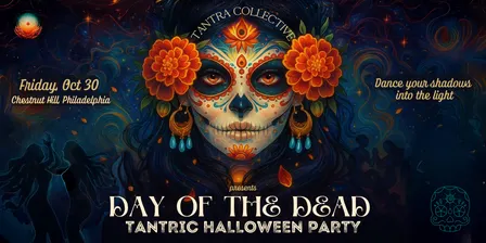 Day of the Dead: Tantric Halloween Party
