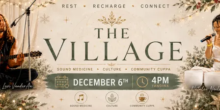 The Village - Rest, Recharge and Connect - Sound, Culture, Community DEC