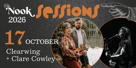 The Nook Sessions - Clearwing + Clare Cowley