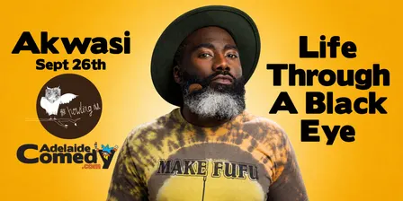 Akwasi - Life Through a Black Eye - Cancelled