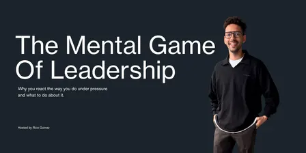 The Mental Game of Leadership