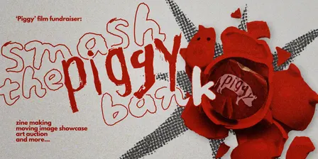 Smash the 'Piggy' Bank | Film Fundraiser