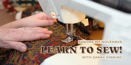 Learn to Sew with Sarah Dinning!
