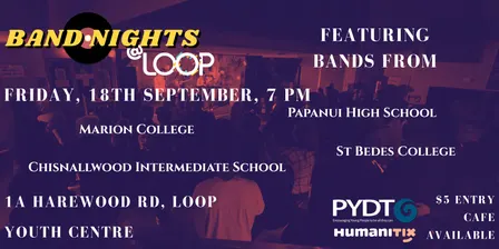 Bandnights @ LOOP: Featuring Bands From Marion, Papanui, St Bedes, Chisnallwood