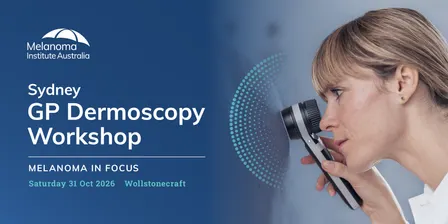 Sydney GP Dermoscopy Workshop: Melanoma in Focus