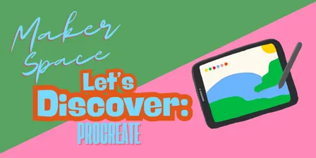 Let’s Discover: Procreate • Spring 2026 • Ballarat Library Maker Space