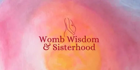 November: Womb Wisdom & Sisterhood