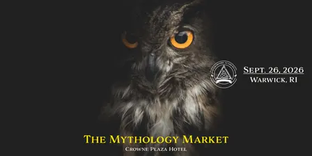 The Mythology Market (Sept. 26, 2026) Warwick, RI