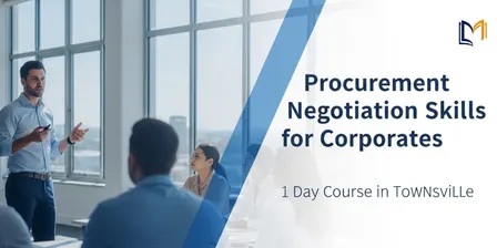 Procurement Negotiation Skills for Corporates – 1 Day Course in Townsville