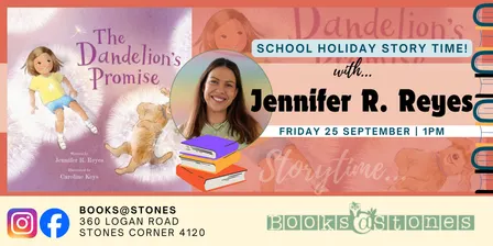 Books@Stones event: School Holiday Storytime with Jennifer R. Reyes, author of The Dandelion's Promise