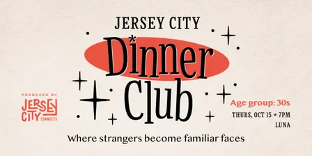Jersey City Connects |  Dinner Club: 30s | Social Dinner