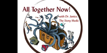 Stories Big Enough to Live In - with Dr. Janice, The Story Medic