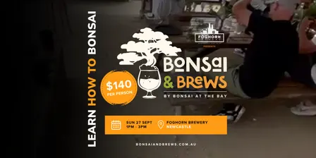 Bonsai & Brews (Foghorn Brewery)