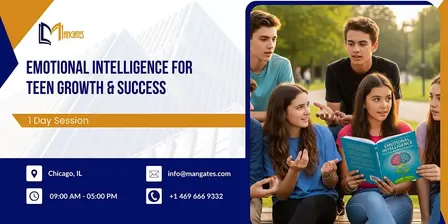 Emotional Intelligence for Teen Growth & Success: 1 Day Session in Chicago