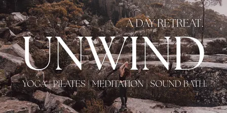 UNWIND - a day retreat.