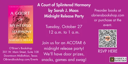 A Court of Splintered Harmony (ACOTAR 6) Midnight Release Party