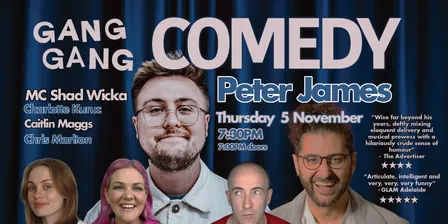 Gang Gang Comedy - Peter James w/ MC Shad Wicka