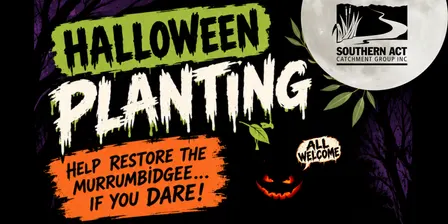 Halloween Planting Day! Restoring the Murrumbidgee (Saturday October 31st)
