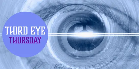 Third Eye Thursday - Psychic Gifts Development Meetup